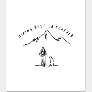 Hiking Buddies Forever, Hiking with Dog Posters and Art